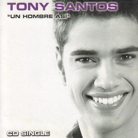 CD Musica: Tony Santos - Un hombre así (Single)