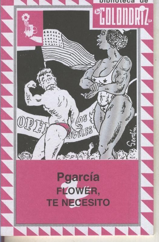 PGarcia: Biblioteca de la Golondriz numero 25: Flower, te necesito