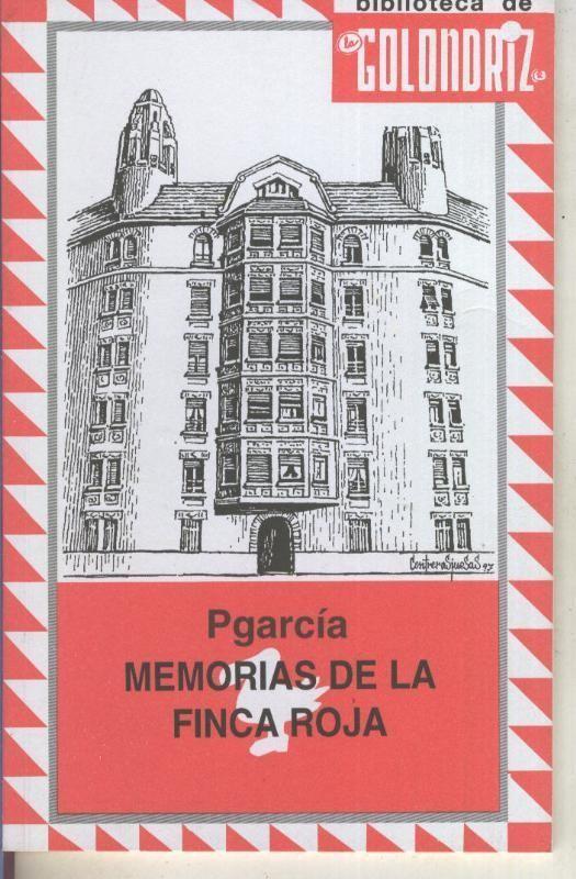 PGarcia: Biblioteca de la Golondriz numero 15: Memorias de la finca roja