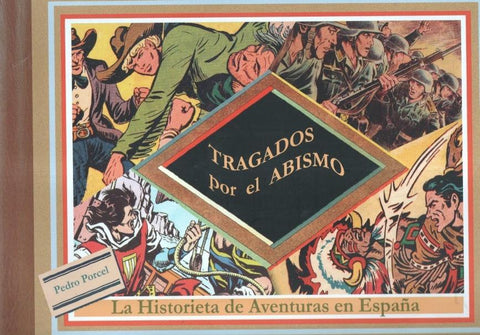 Pedro Porcel: La historieta de aventuras en España: Tragados por el abismo
