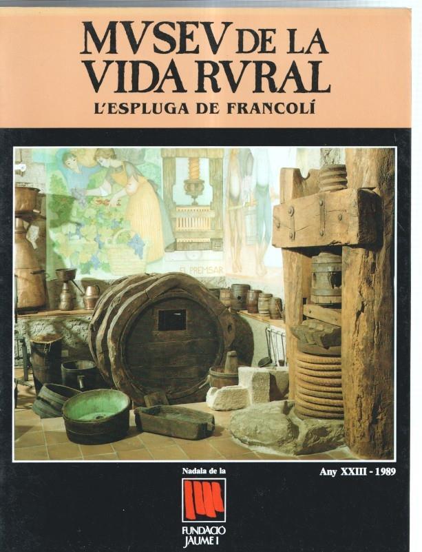 Fundacio Jaume I numero 23: Museu de la vida rural, any XXIII-89. LEspluga de Francoli