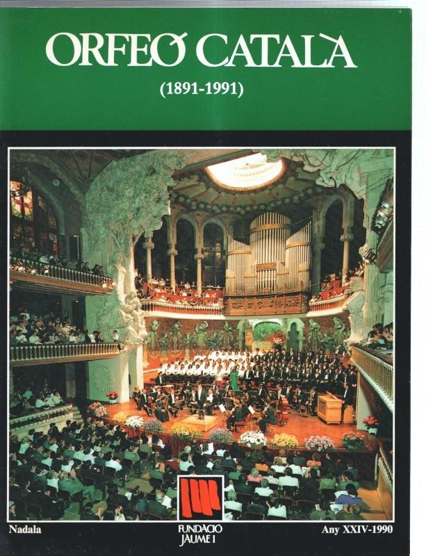 Fundacio Jaume I numero 24: Orfeo Catala (1891-1991) any XXIV-1990