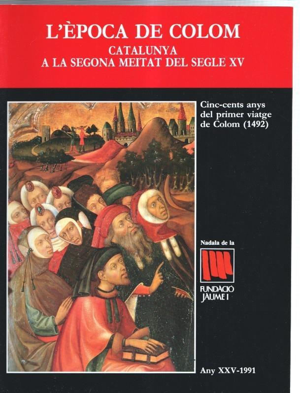 Fundacio Jaume I numero 25: L'Epoca de Colom (any XXV-1991), Catalunya a la segona meitat del segle XV