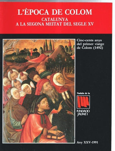 Fundacio Jaume I numero 25: L'Epoca de Colom (any XXV-1991), Catalunya a la segona meitat del segle XV