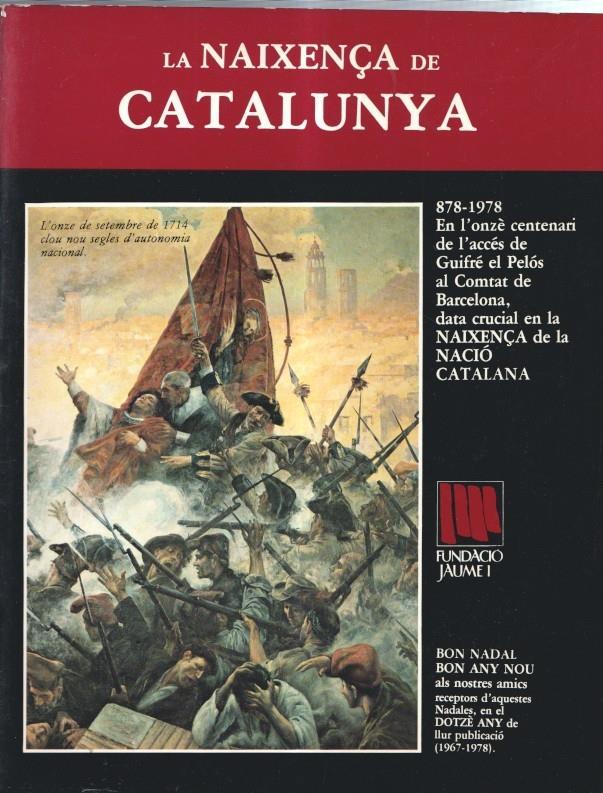 Fundacio Jaume I numero - La Naixença de Catalunya