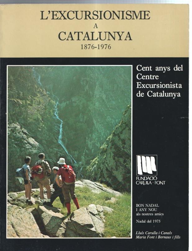 Fundacio Carulla-Font: L'excursionisme a Catalunya 1876-1976