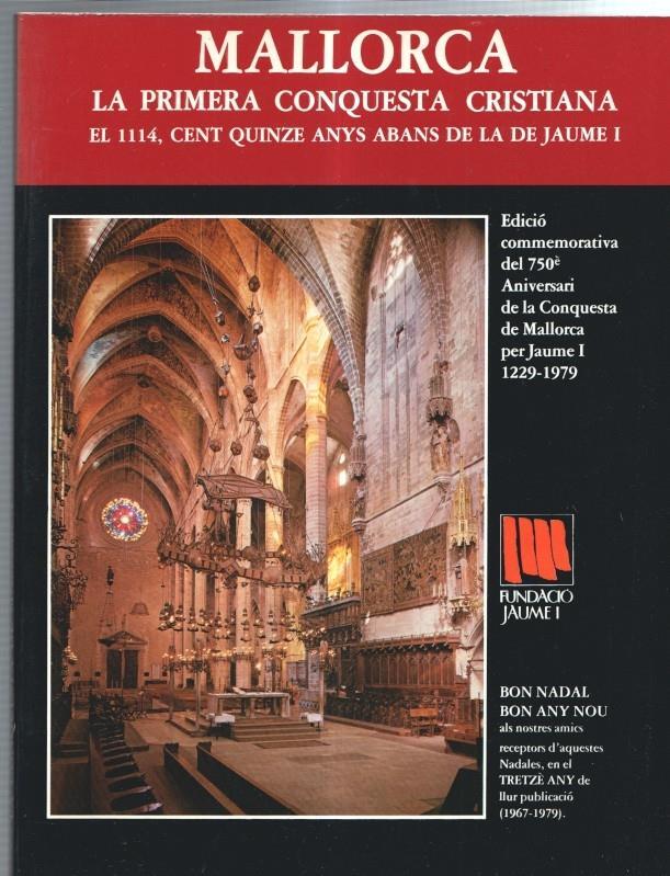 Fundacio Jaume I numero 13: Mallorca la primera conquesta cristiana: el 1114, cent quinze anys abans de la de Jaume I
