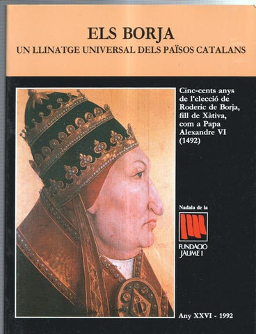 Fundacio Jaume I numero 26: Els Borja, un llinatge universal dels paisos catalans