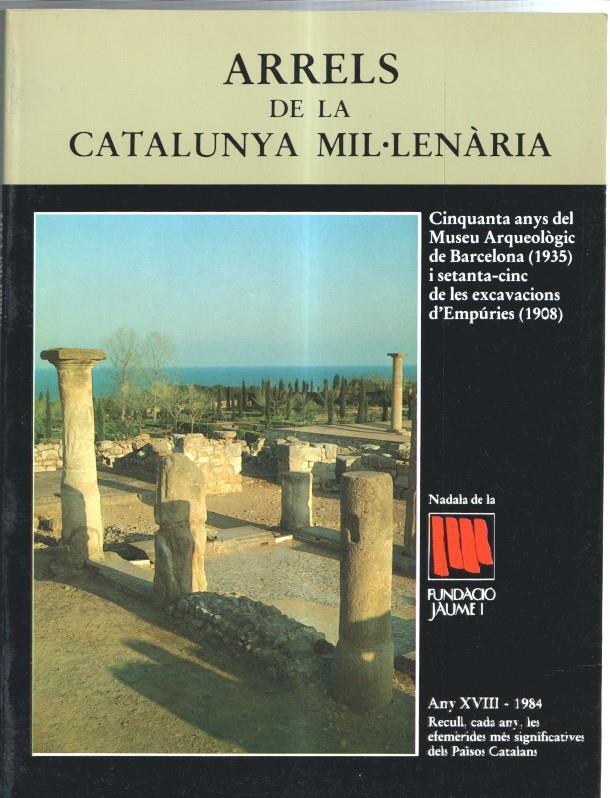 Fundacio Jaume I numero 18: Arrels de la catalunya mil-lenaria