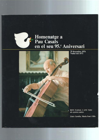Fundacio Carulla-Font: Homenatge a Pau Casals en el seu 95 aniversari