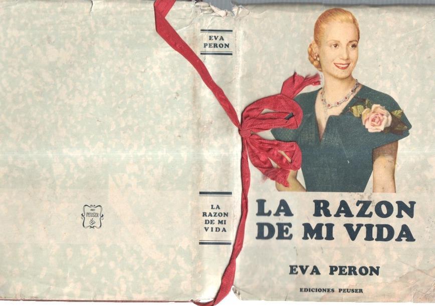 Eva Peron: La razon de mi vida
