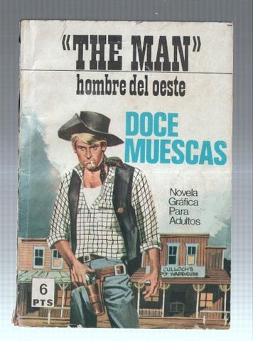 The Man hombre del oeste numero 5: Doce muescas, dibujos de J.A.Pineda