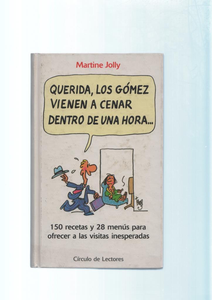 Querida, los Gomez vienen a cenar dentro de una hora
