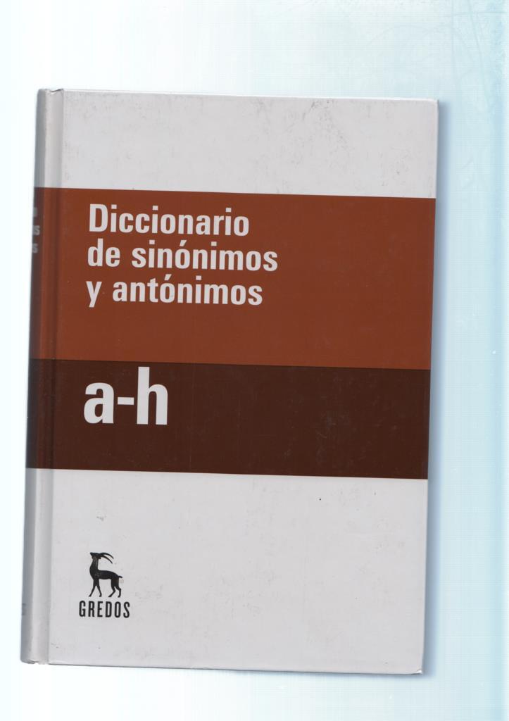 Diccionario de sinonimos y antonimos a - h