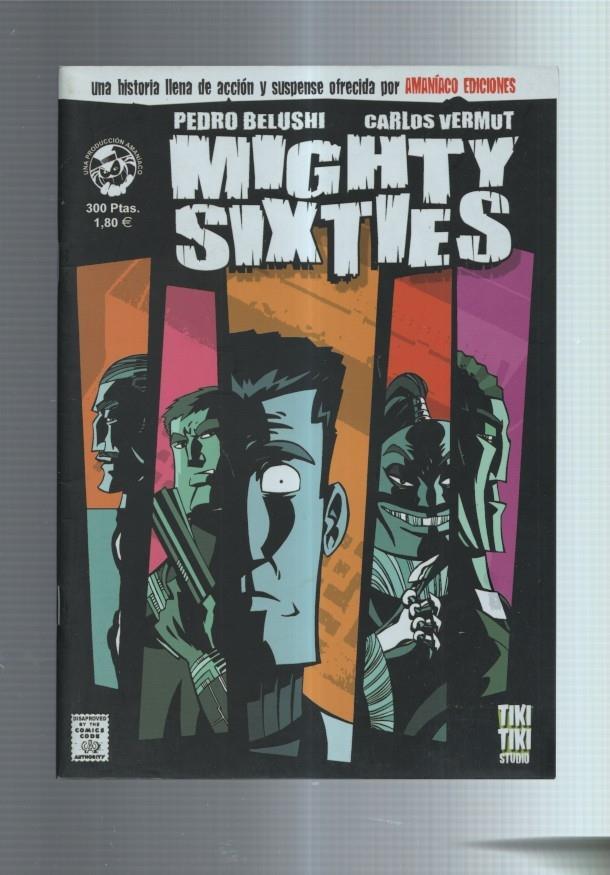 Los impresentables de Amaniaco numero 23: Mighty Sixties