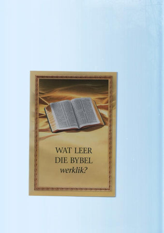 Wat leer die bybel werlik