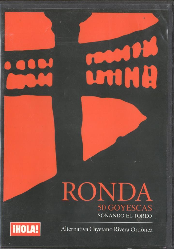 DVD: Ronda 50 Goyescas - Soñando el toreo - Alternatia Cayetano Rivera Ordóñez