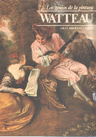 Los genios de la pintura num. 28: Watteau