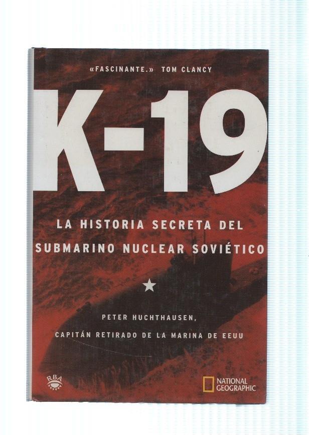 K-19 La historia secreta del submarinoi Nuclear Sovietico