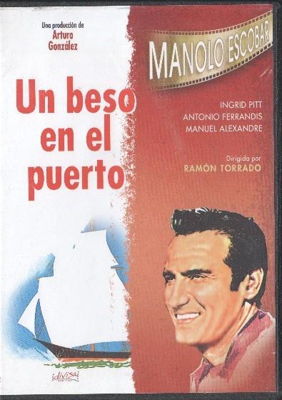 DVD: Un beso en el puerto. Manolo Escobar