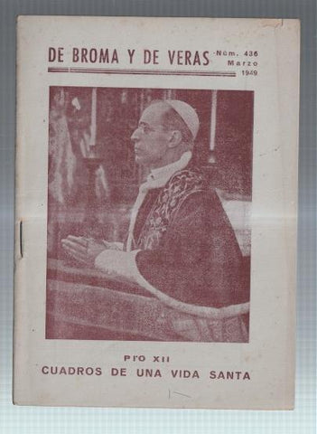 De Broma y de veras numero 436: Pio XII cuadros de una vida santa