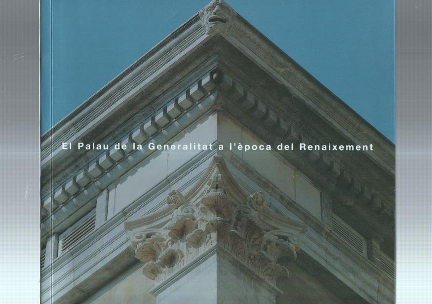 El Palau de la Generalitat a l'epoca del Renaixement