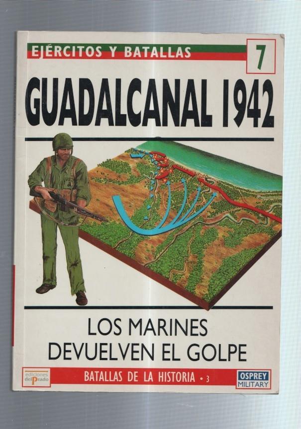 Ejercitos y Batallas numero 7: Guadalcanal 1942: los marines devuelven el golpe