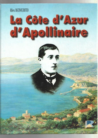 La cote d'Azur d'apollinaire 1887 a 1914