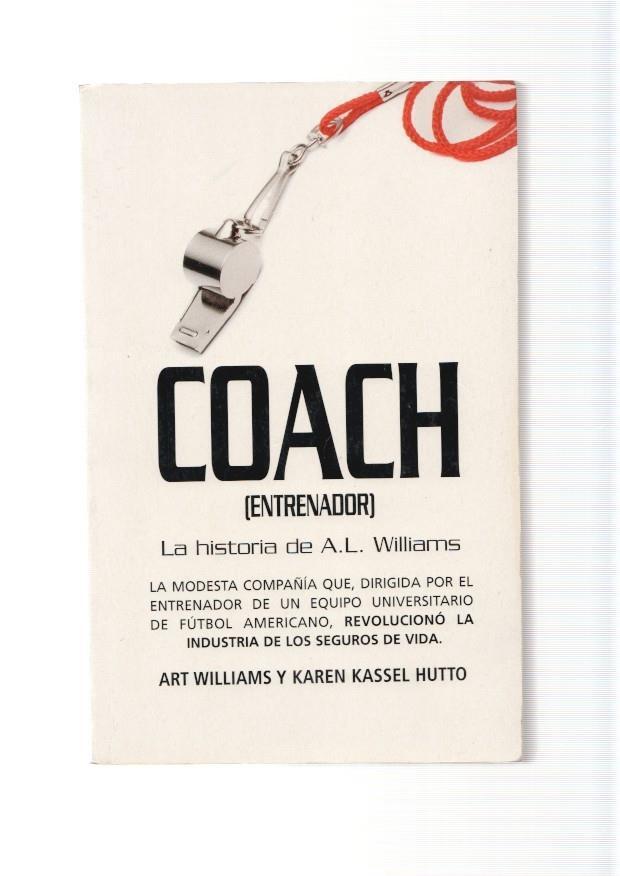 Coach ( entrenador ). La historia de A.L. Williams. La modesta compañia que, diri-