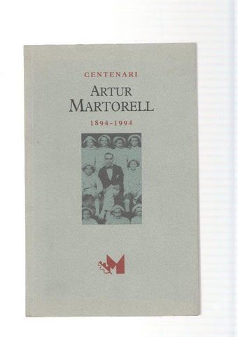 Centenari Artur Martorell 1894-1994