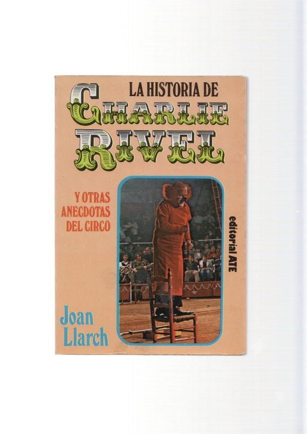 La historia de Charlie Rivel y otras anecdoras de circo