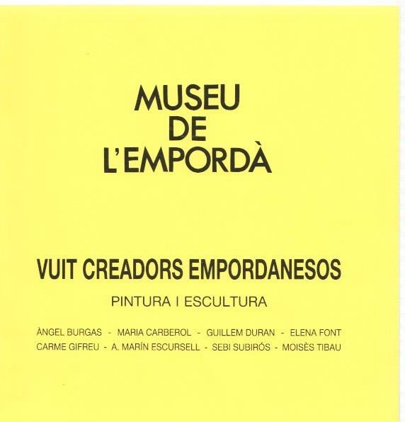 Museu de l Emporda num.68: Vuit creadors empordanesos, pintura y escultura: