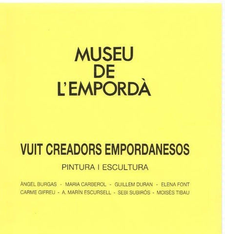 Museu de l Emporda num.68: Vuit creadors empordanesos, pintura y escultura: