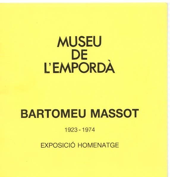 Museu de l Emporda num.65: Bartomeu Massot 1923-1974, exposició homenatge