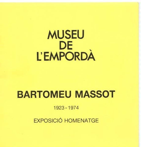 Museu de l Emporda num.65: Bartomeu Massot 1923-1974, exposició homenatge