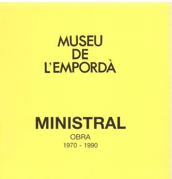 Museu de l Emporda num.64: Ministral Obra 1970-1990, catalogo noviembre