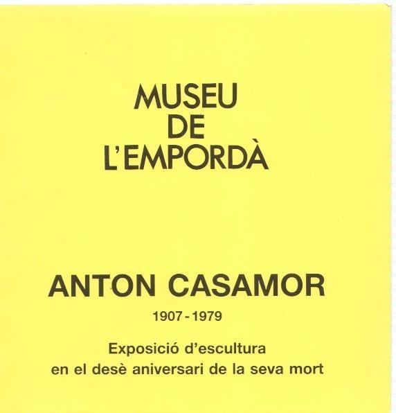 Museu de l Emporda num.58: Anton Casamor 1907-1979. Exposició d escultura
