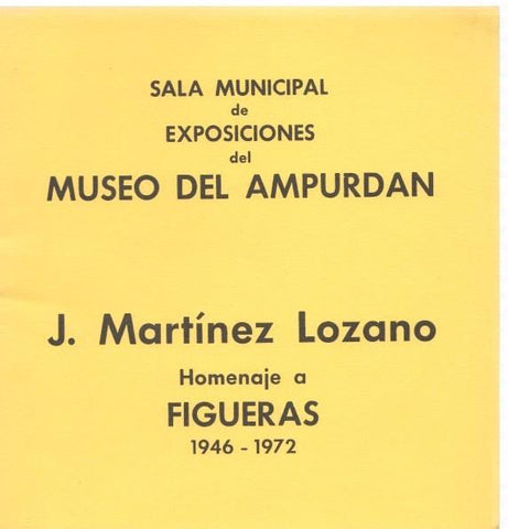 Sala Municipal de Exposiciones del Museo del Ampurdan: J. Martinez Lozano