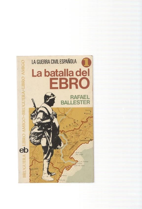 La Guerra Vivil Española volumen 1: La Batalla del Ebro 