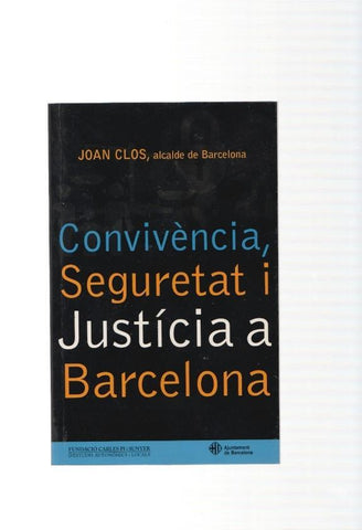 Convivencia, seguretat i justicia a Barcelona