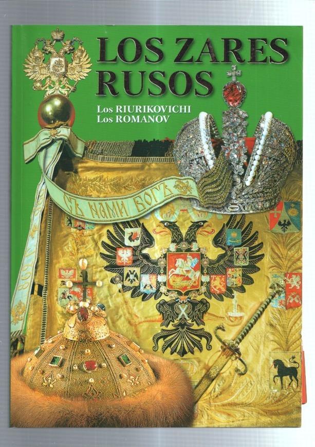 Los Zares Rusos: Los Riurikovichi y Los Romanov
