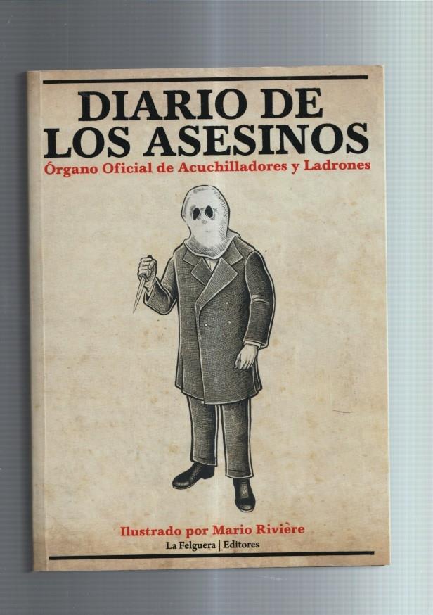 Diario de los asesinos: organo oficial de acuchilladores y ladrones