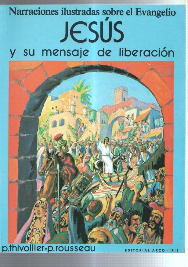 Narraciones Ilustradas sobre el Evangelio: Jesus y su mensaje de liberacion