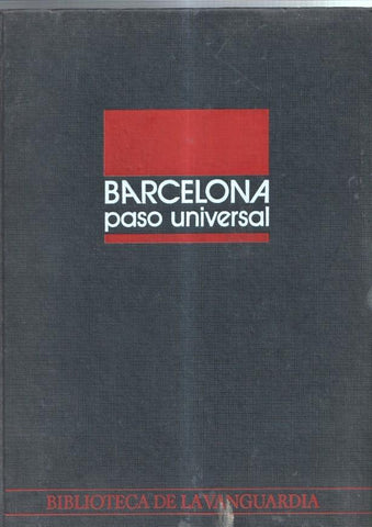 Biblioteca de la Vanguardia: Barcelona paso universal