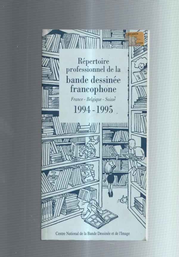 Repertoire professionnel de la bande dessinee francophone: 1994-1995-france-belgique-suisse
