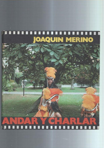 Joaquin Merino: Los libros del recuerdo: Andar y charlar