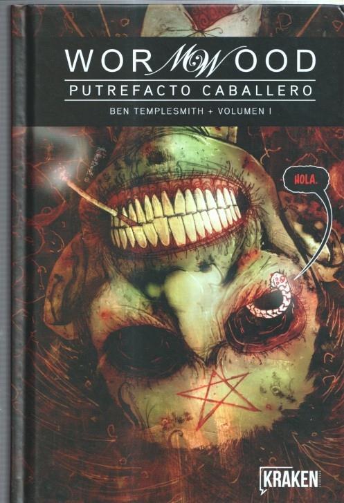Kraken: Wormwood: Putrefacto caballero volumen 1