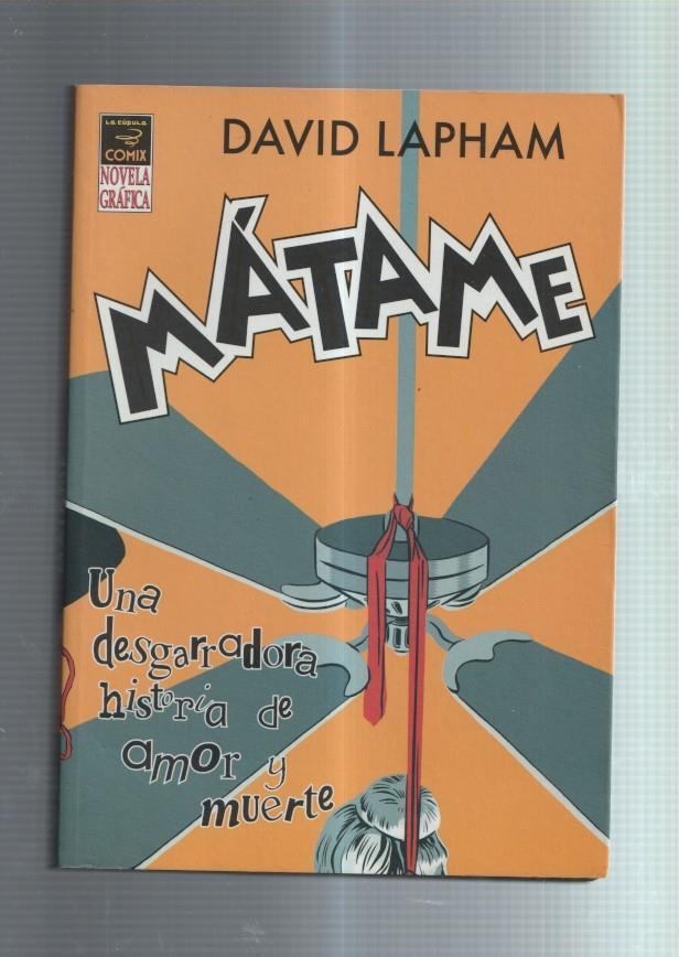 Novela Grafica de David Lapham: Matame