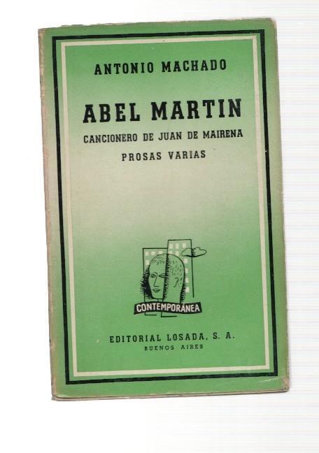 Abel Martin. Cancionero de Juan de Mairena. Prosas varias