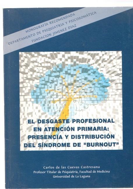 El desgaste profesional en atencion primaria: Presencia y distribucion del sindrome